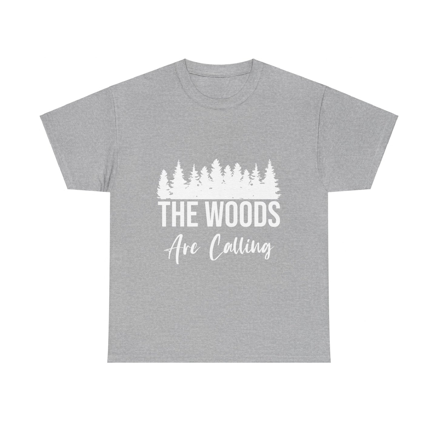 The Woods are Calling T-Shirt