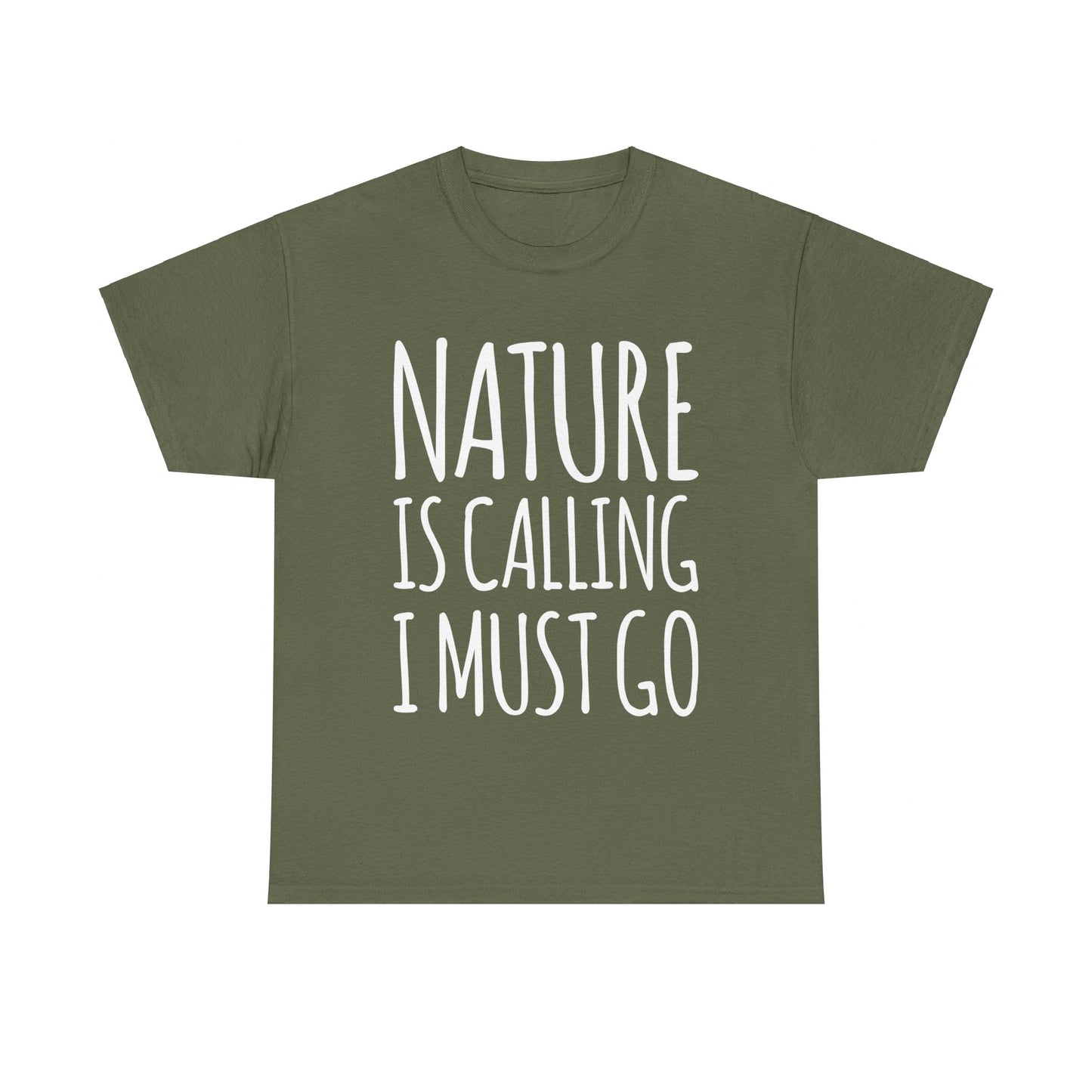 Nature is Calling I Must Go T-Shirt