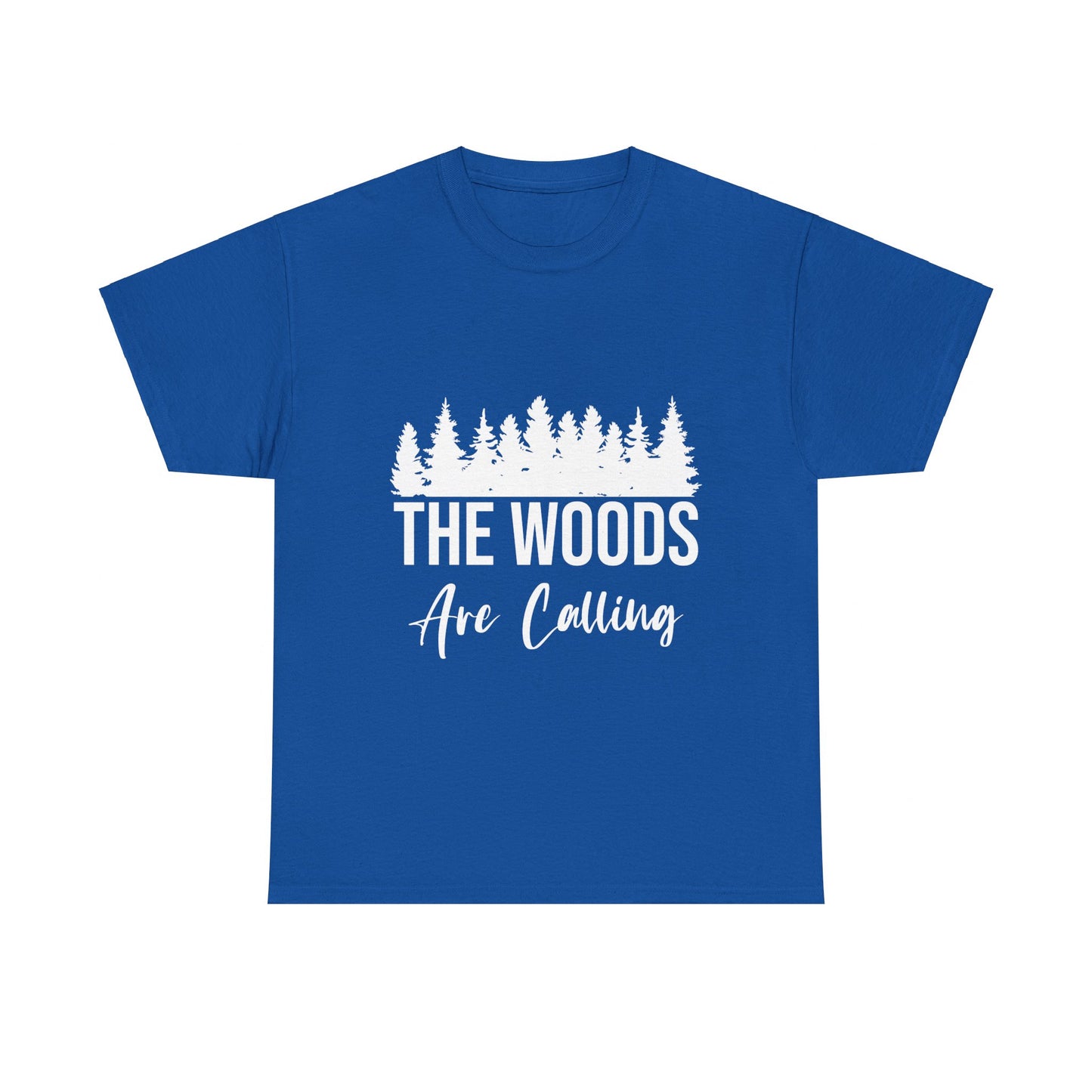 The Woods are Calling T-Shirt