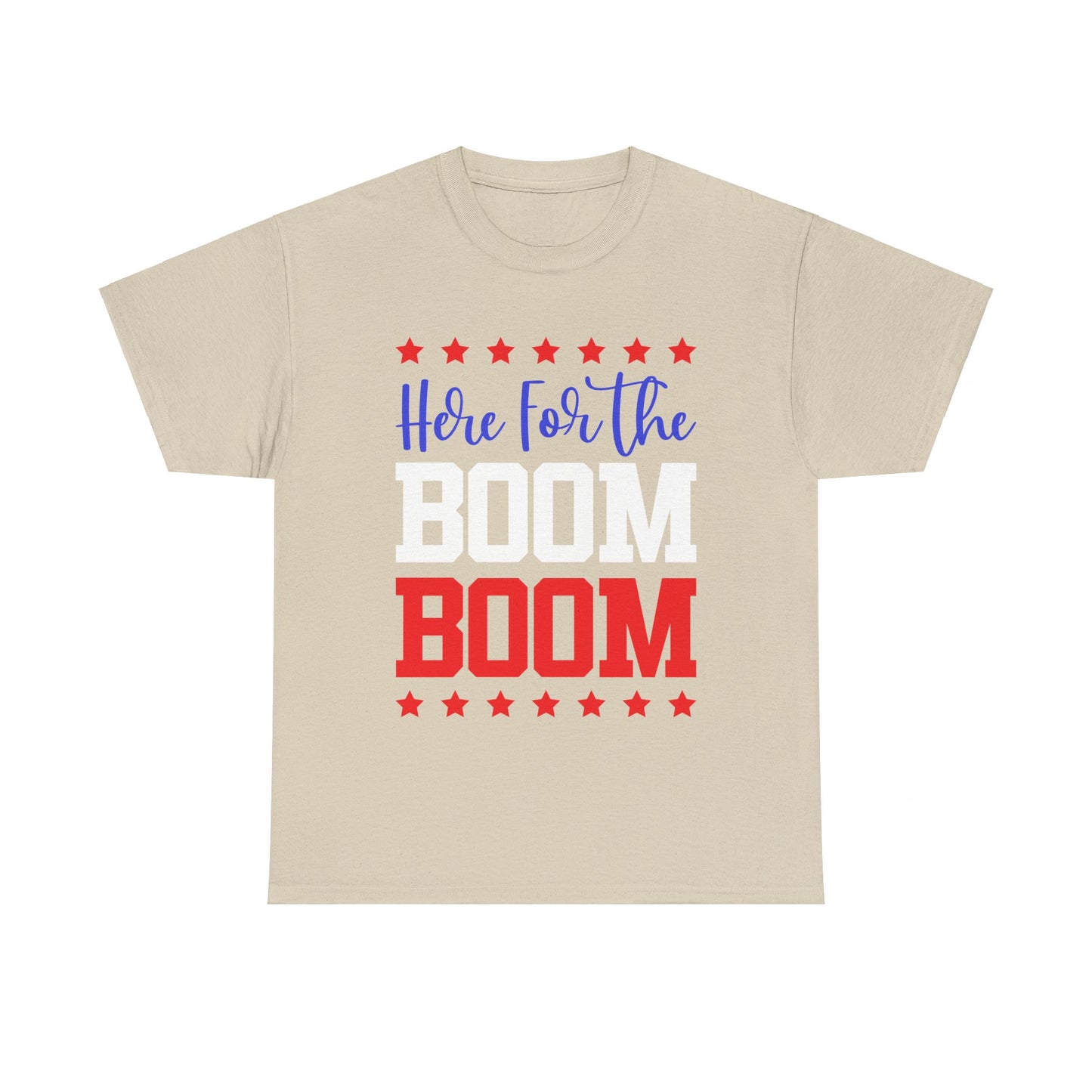 Here For The Boom Boom T-Shirt