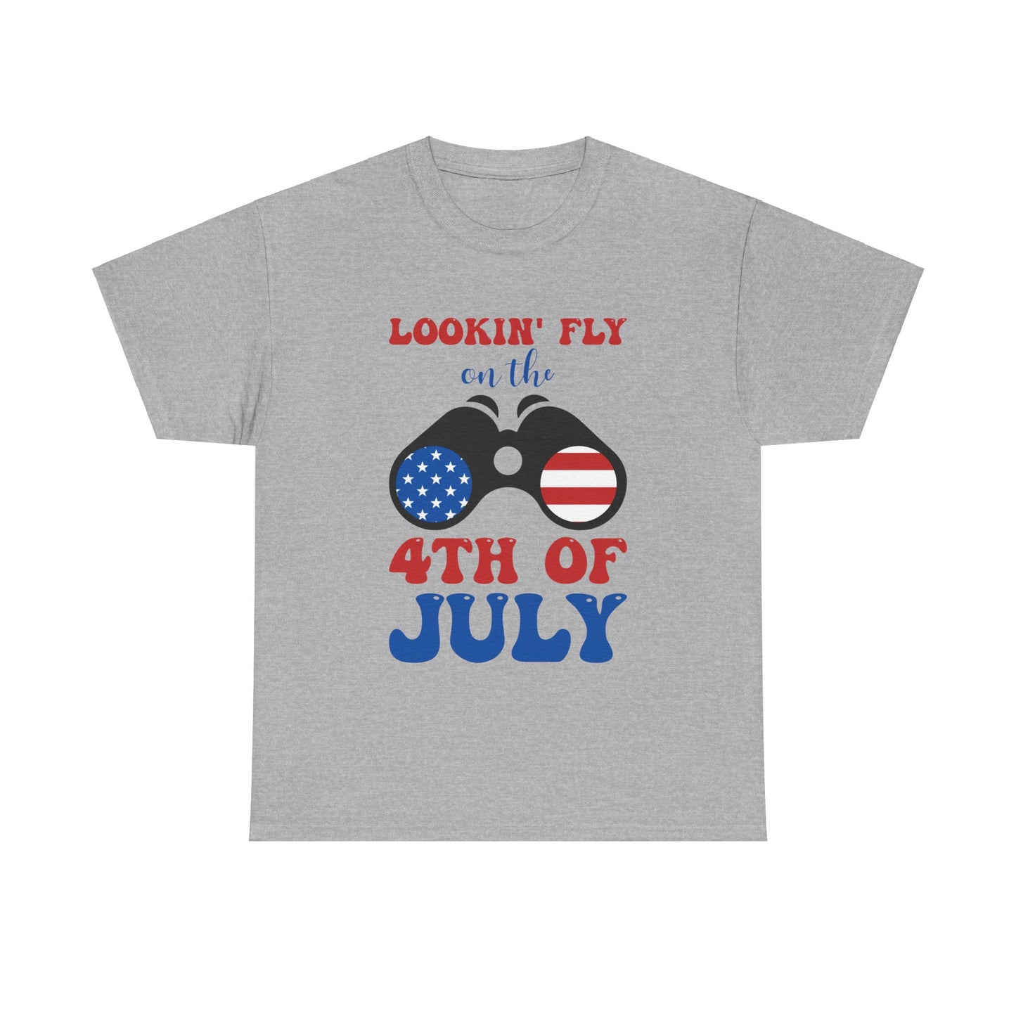 Lookin Fly for 4th of July T-Shirt