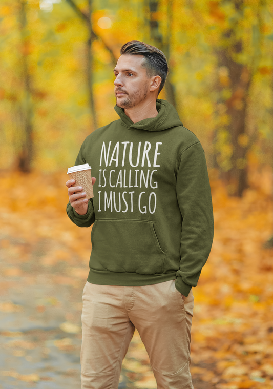 Nature Is Calling I Must Go Hoodie