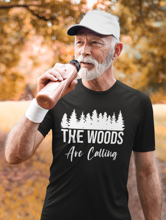 The Woods are Calling T-Shirt